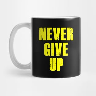 never give up Mug